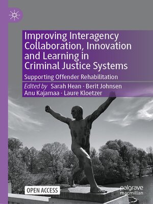 cover image of Improving Interagency Collaboration, Innovation and Learning in Criminal Justice Systems